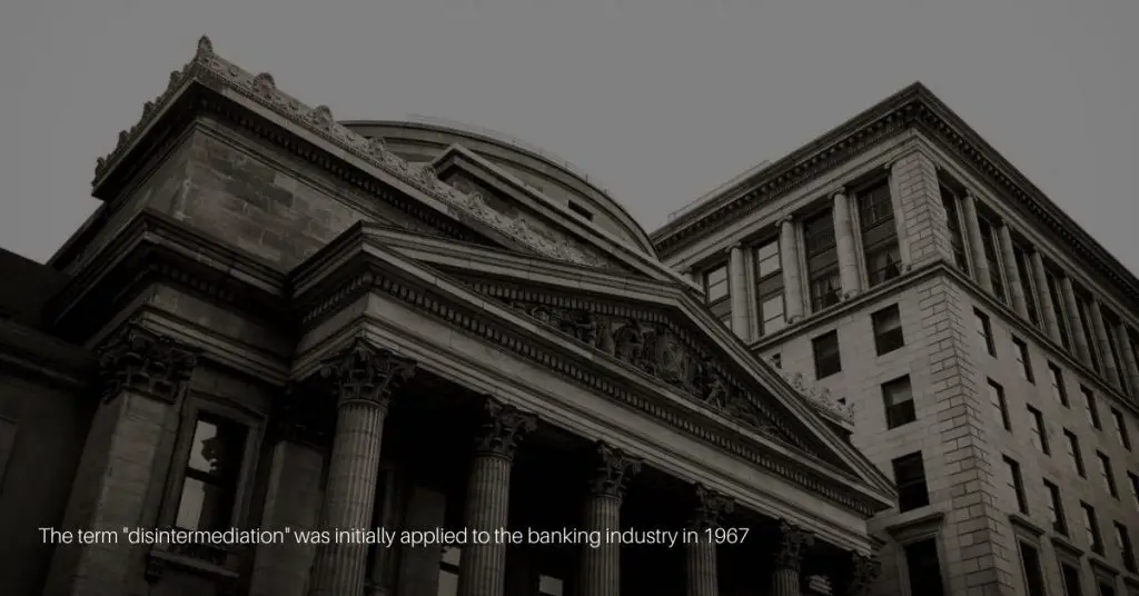 A picture containing a building, outdoor, tall, bank. The history of Disintermediation.  