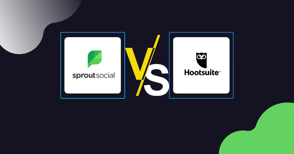 Sprout Social Vs Hootsuite: Which One Is The Best Social Media ...