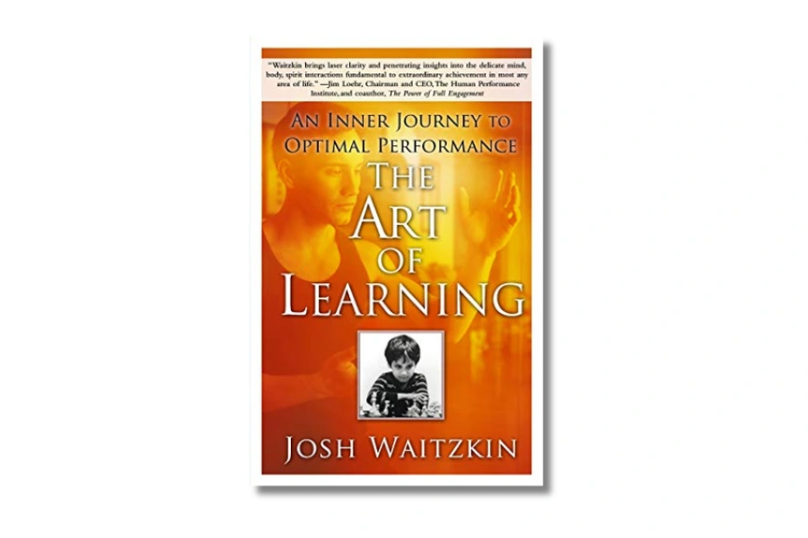 Best Books on Effective Learning 5. The Art of Learning by Josh Waitzkin