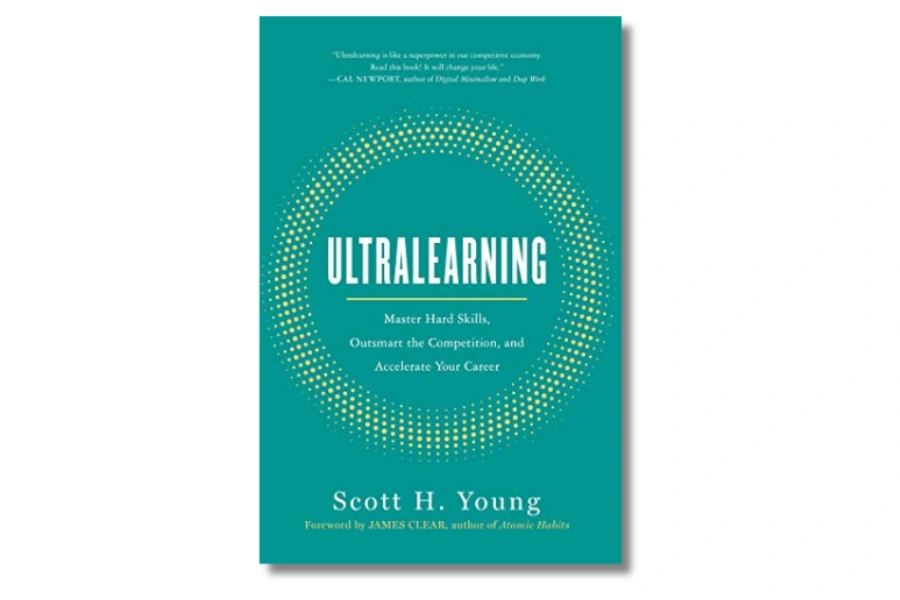 Best Books on Effective Learning 1. Ultralearning by Scott H. Young